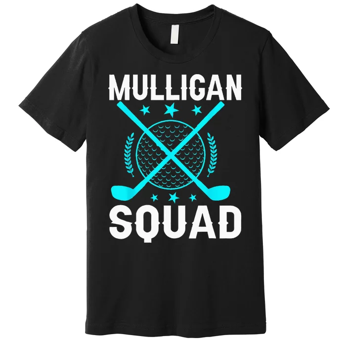 Mulligan Squad Golf Team Golfer Golfing Stocking Stuffer Premium T-Shirt