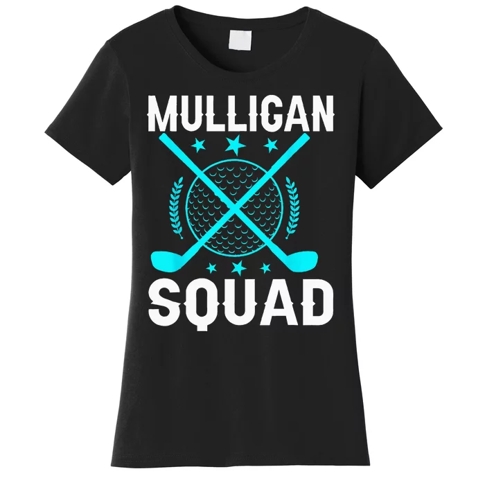 Mulligan Squad Golf Team Golfer Golfing Stocking Stuffer Women's T-Shirt