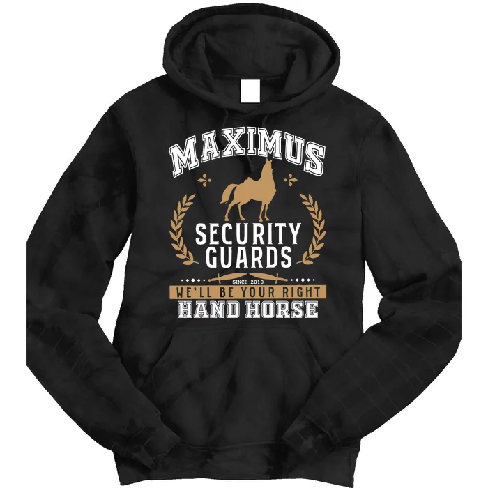 Maximus Security Guards We'll Be Your Right Hand Horse Tie Dye Hoodie