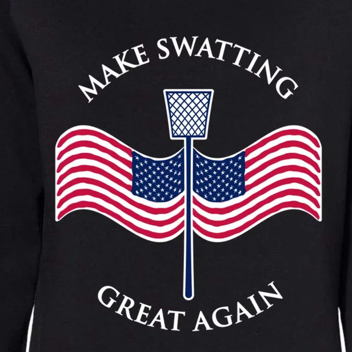 Make Swatting Great Again In America Usa Funny Cool Gift Womens California Wash Sweatshirt