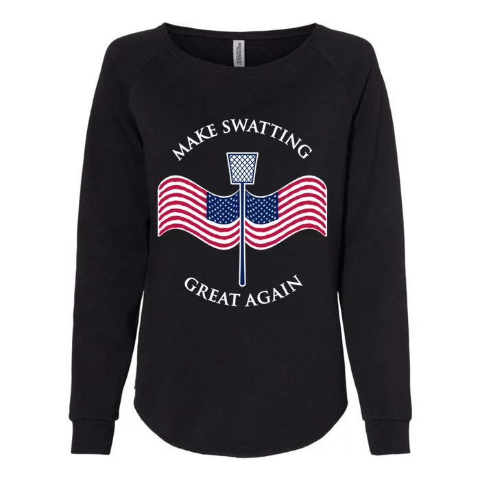 Make Swatting Great Again In America Usa Funny Cool Gift Womens California Wash Sweatshirt