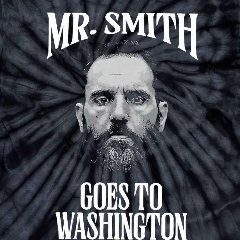 Mr Smith Goes To Washington Jack Smith Political Tie-Dye T-Shirt