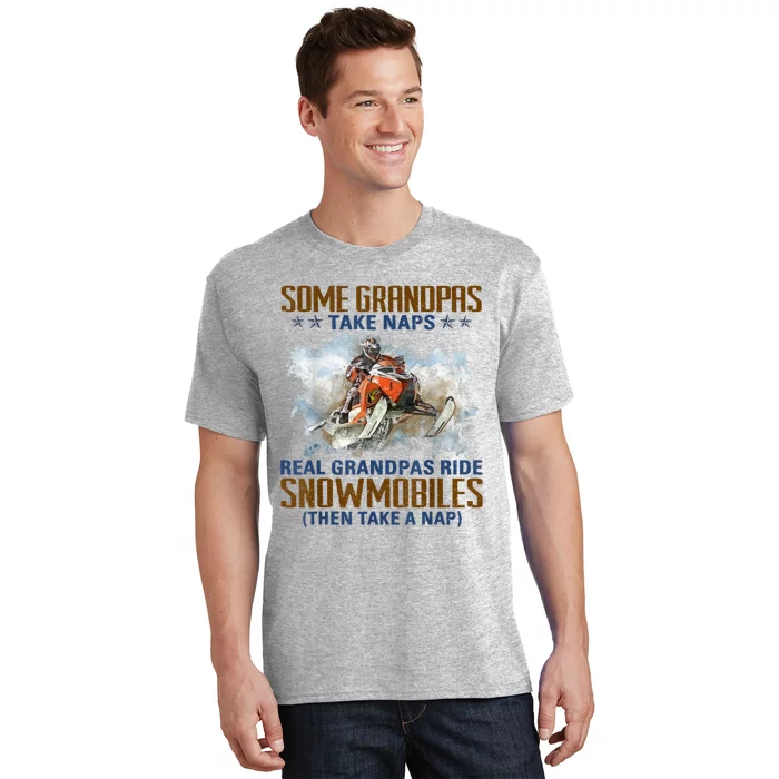 Mens Some Grandpas Take Naps Real Grandpas Ride Snowmobiles T-Shirt