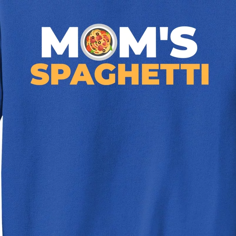 Mom's Spaghetti Great Gift Sweatshirt