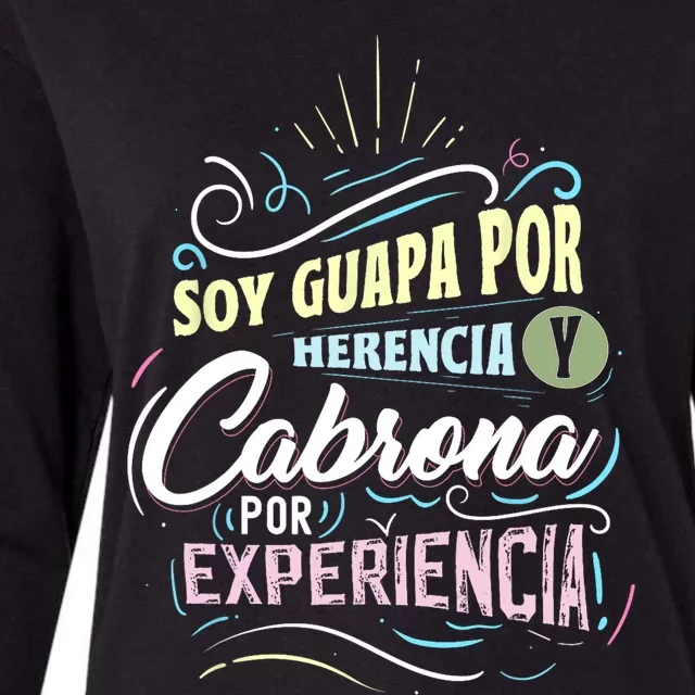 Mexicana Soy Guapa Por Herencia Y Cabrona Por Experiencia Womens Cotton Relaxed Long Sleeve T-Shirt