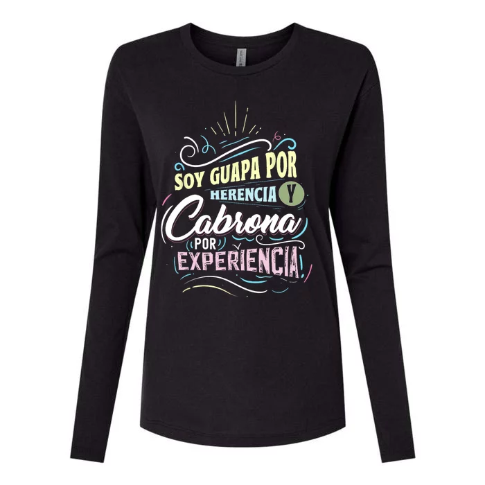 Mexicana Soy Guapa Por Herencia Y Cabrona Por Experiencia Womens Cotton Relaxed Long Sleeve T-Shirt