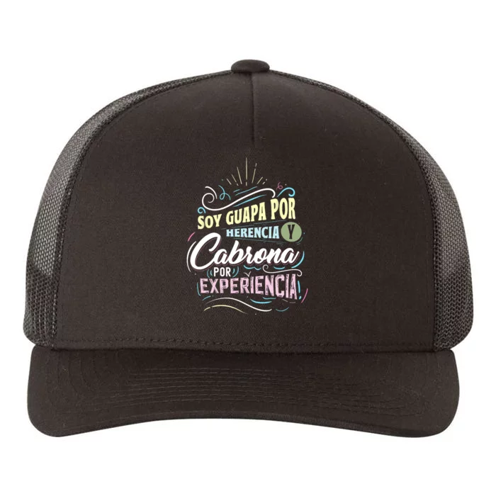 Mexicana Soy Guapa Por Herencia Y Cabrona Por Experiencia Yupoong Adult 5-Panel Trucker Hat