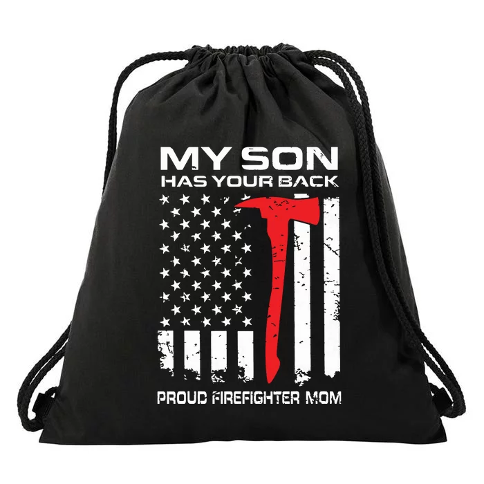 My Son Has Your Back Proud Firefighter Mom Drawstring Bag