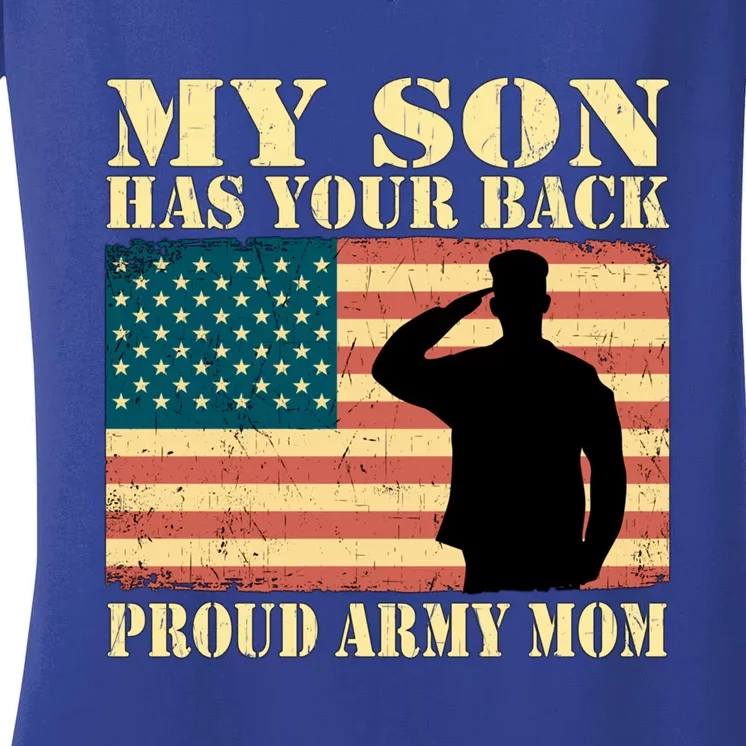 My Son Has Your Back Proud Army Mom Military Mother Funny Gift Women's V-Neck T-Shirt