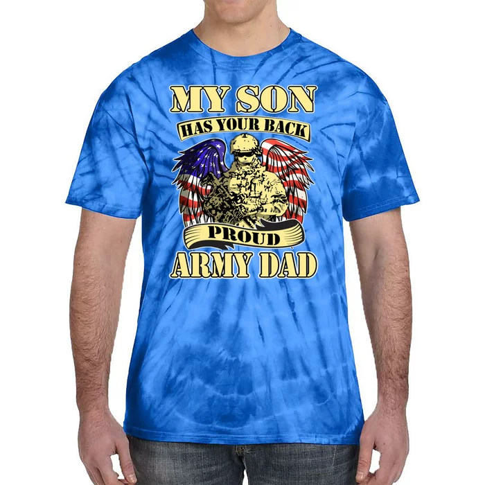 My Son Has Your Back Proud Army Dad Military Father Funny Gift Tie-Dye T-Shirt