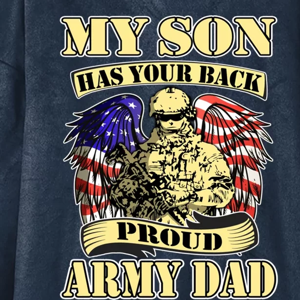 My Son Has Your Back Proud Army Dad Military Father Funny Gift Hooded Wearable Blanket