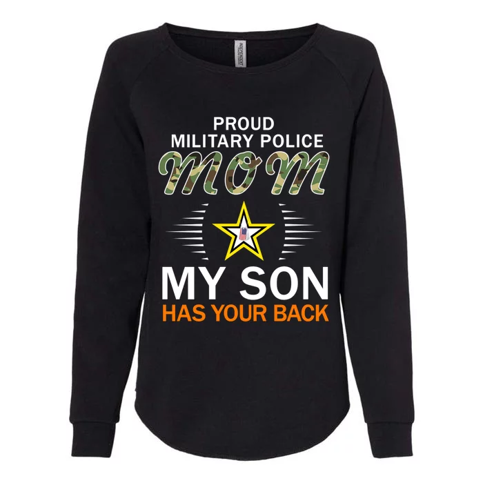 My Son Has Your Backcute Giftproud Mp Military Police Mom Army Great Gift Womens California Wash Sweatshirt