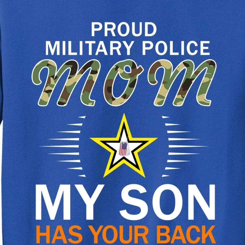 My Son Has Your Backcute Giftproud Mp Military Police Mom Army Great Gift Tall Sweatshirt