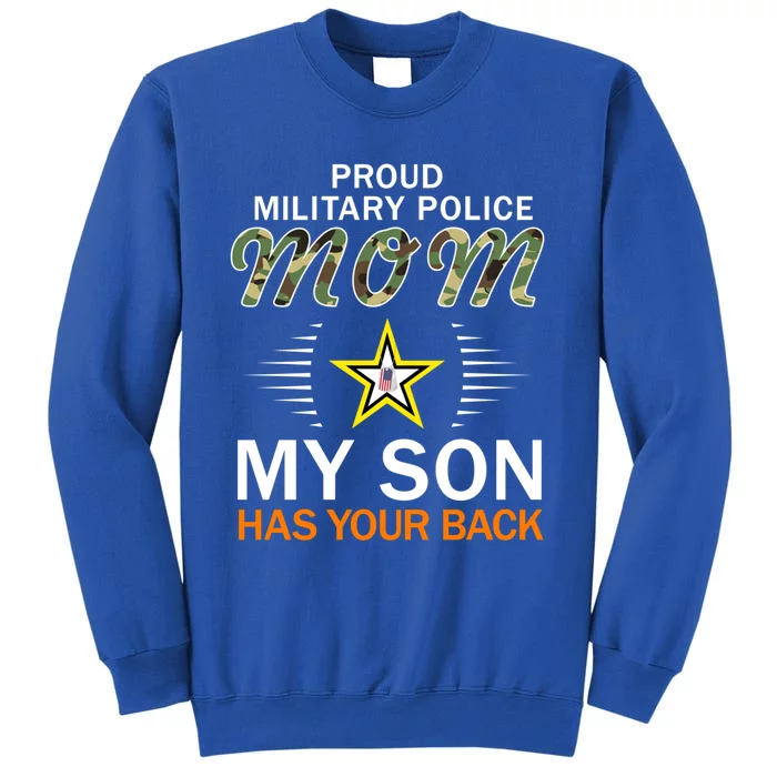 My Son Has Your Backcute Giftproud Mp Military Police Mom Army Great Gift Tall Sweatshirt