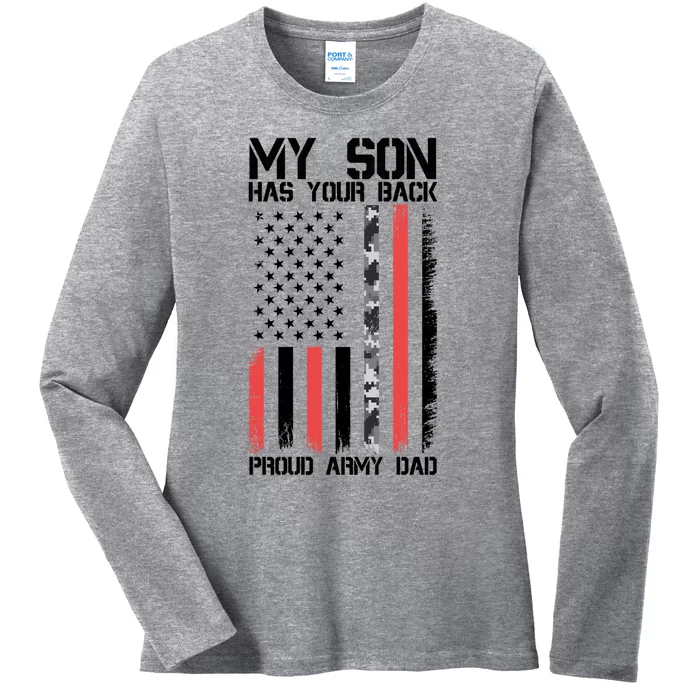 My Son Has Your Back Proud Army Dad Military Father Gift Ladies Long Sleeve Shirt