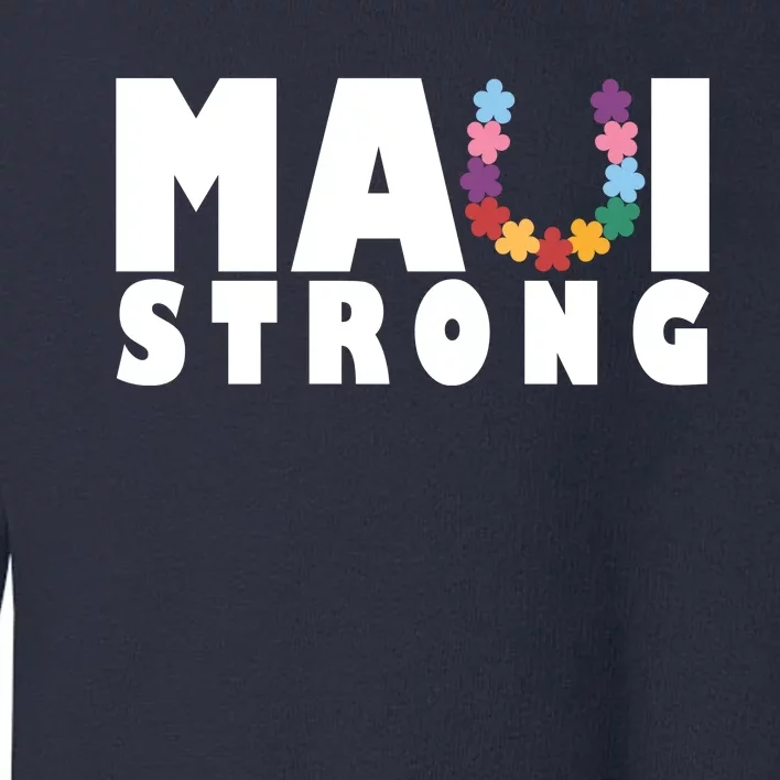 Maui Strong Hawaii Relief Awareness Toddler Sweatshirt