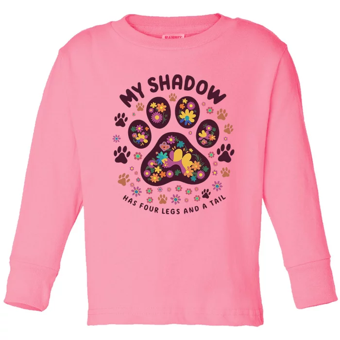 My Shadow Has Four Legs And A Tail Floral Paw Pattern Toddler Long Sleeve Shirt