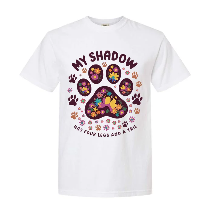 My Shadow Has Four Legs And A Tail Floral Paw Pattern Garment-Dyed Heavyweight T-Shirt