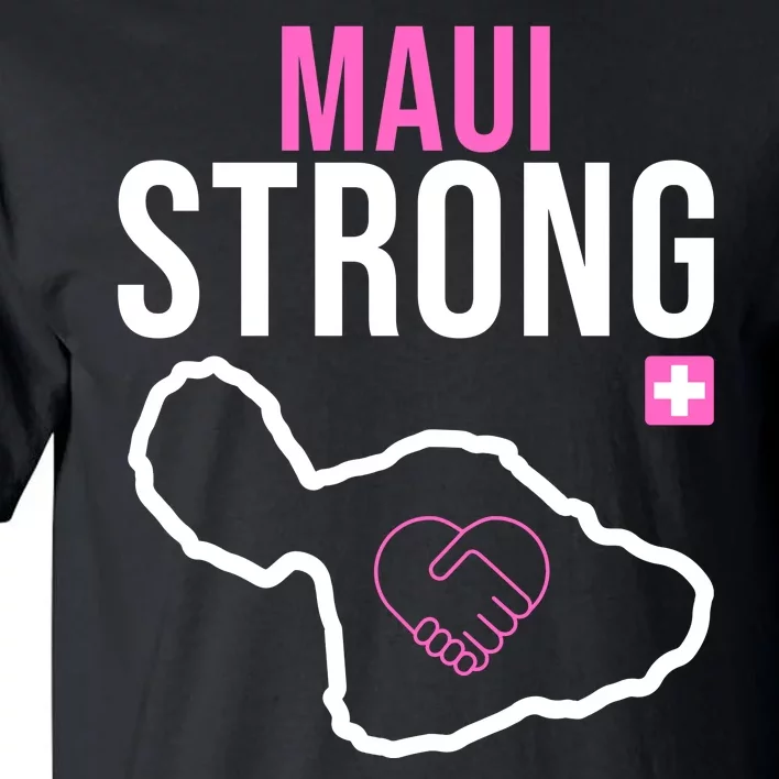 Maui Strong Hawaii Wildfire Relief Tall T-Shirt