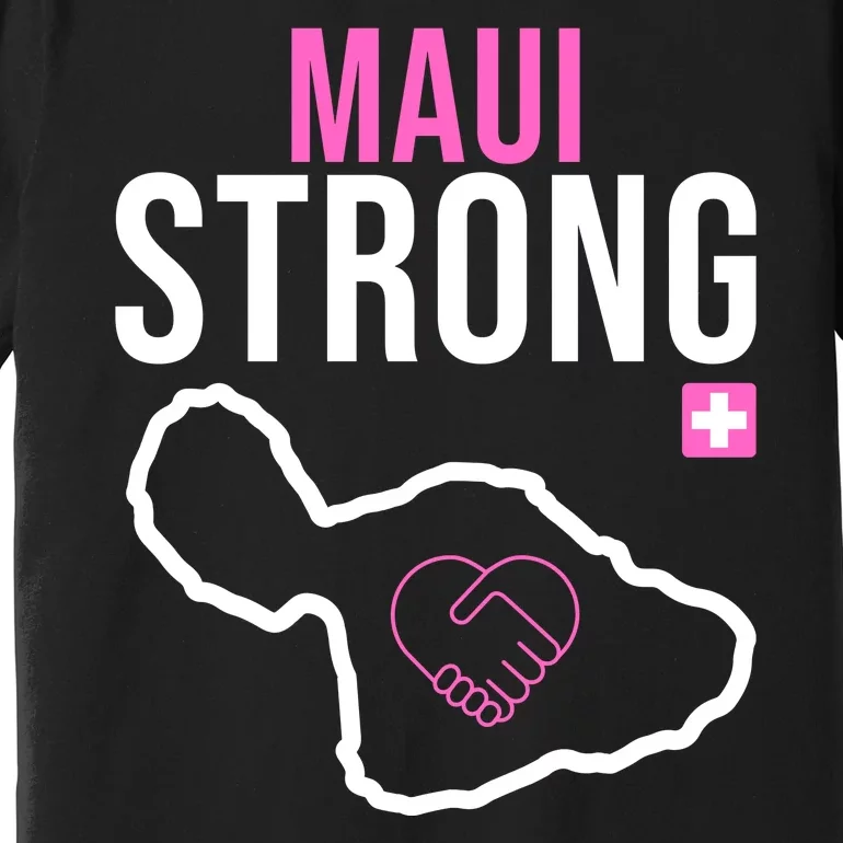 Maui Strong Hawaii Wildfire Relief Premium T-Shirt