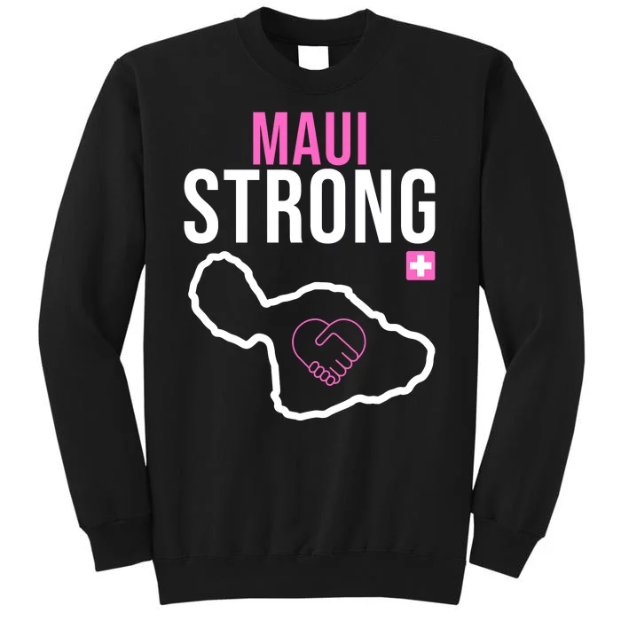 Maui Strong Hawaii Wildfire Relief Tall Sweatshirt