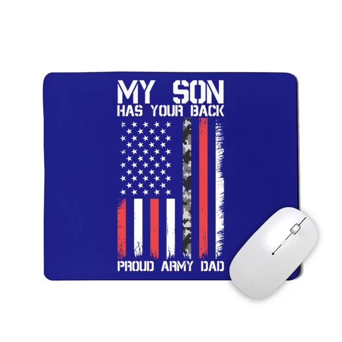 My Son Has Your Back Proud Army Dad Military Father Gift Mousepad