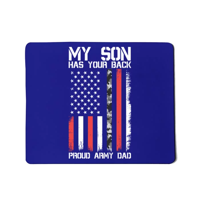 My Son Has Your Back Proud Army Dad Military Father Gift Mousepad