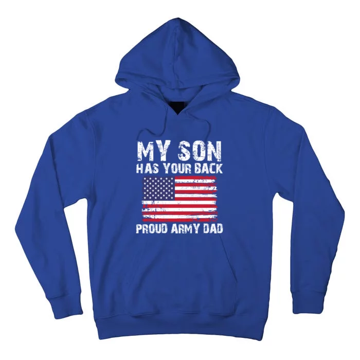 My Son Has Your Back Proud Army Dad Cool Gift Tall Hoodie