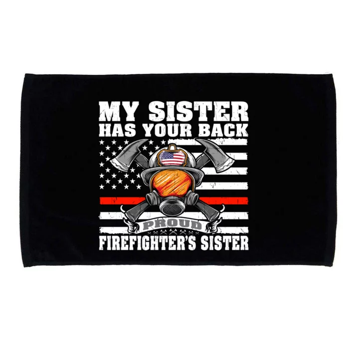 My Sister Has Your Back Proud Firefighters Sister Funny Gift Microfiber Hand Towel