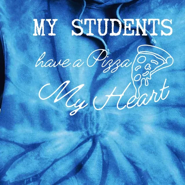 My Students Have A Pizza My Heart Teacher Valentine Tie Dye Hoodie