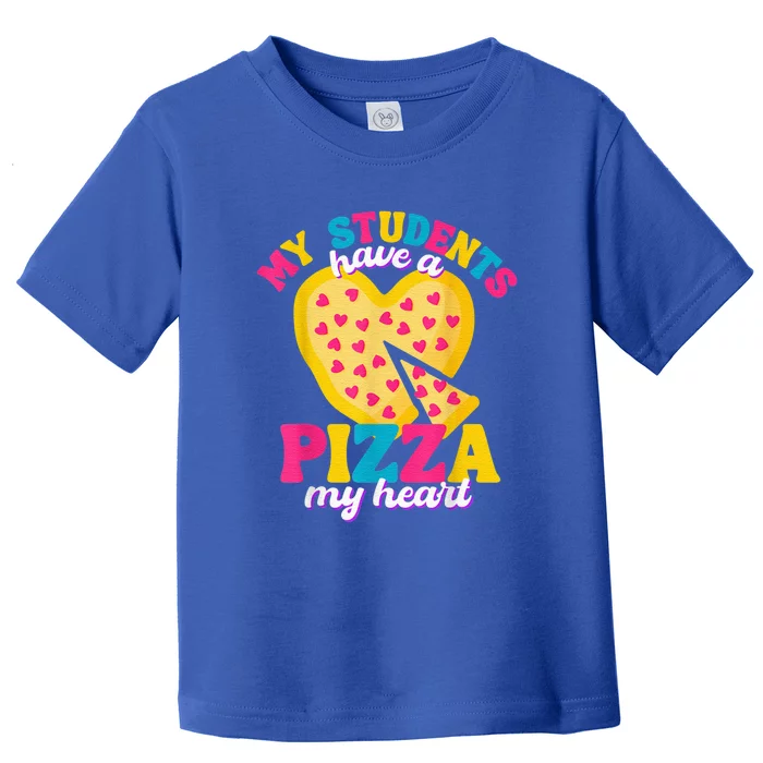 My Students Have A Pizza My Heart Valentines Day Toddler T-Shirt