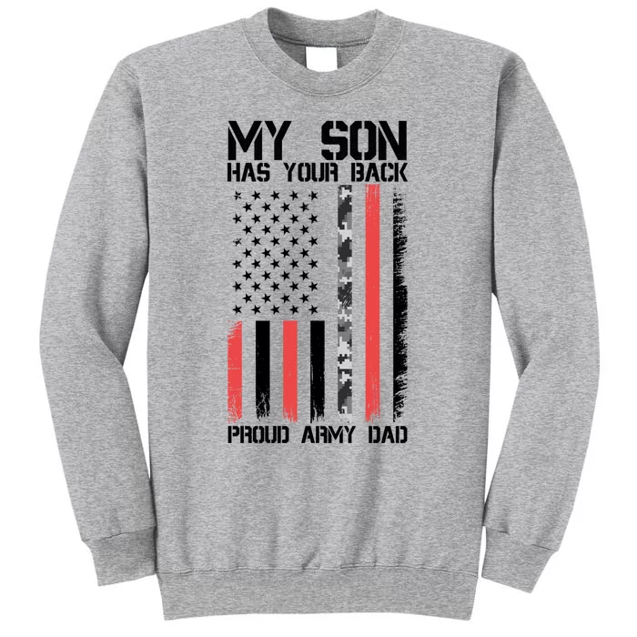 My Son Has Your Back Proud Army Dad Military Father Gift Sweatshirt