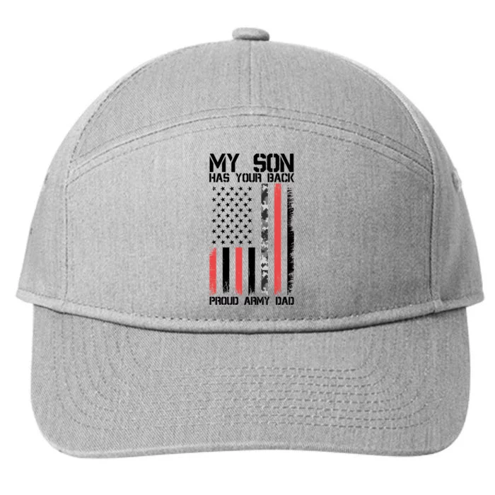 My Son Has Your Back Proud Army Dad Military Father Gift 7-Panel Snapback Hat