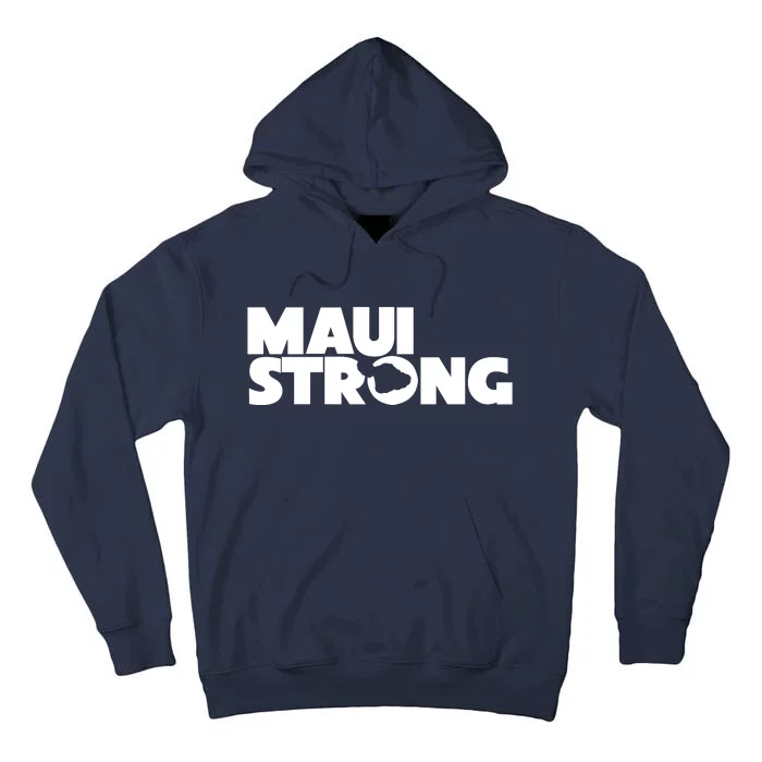 Maui Strong Hawaii Wildfire Tall Hoodie