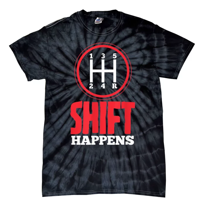 Mens Shift Happens Funny Mechanic Car Lover Tie-Dye T-Shirt