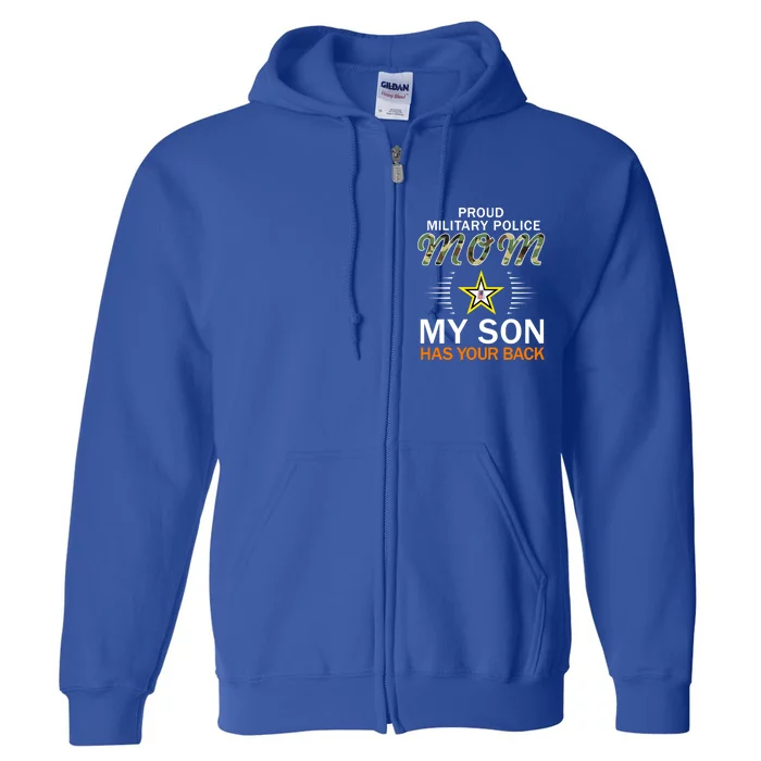 My Son Has Your Backgiftproud Mp Military Police Mom Army Gift Full Zip Hoodie