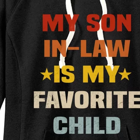 My Son In Law Is My Favorite Child Women's Fleece Hoodie