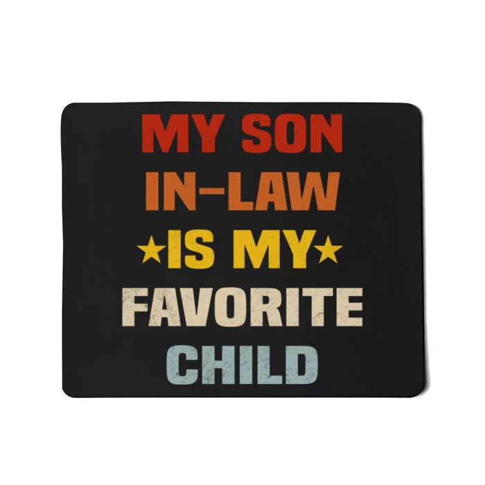 My Son In Law Is My Favorite Child Mousepad