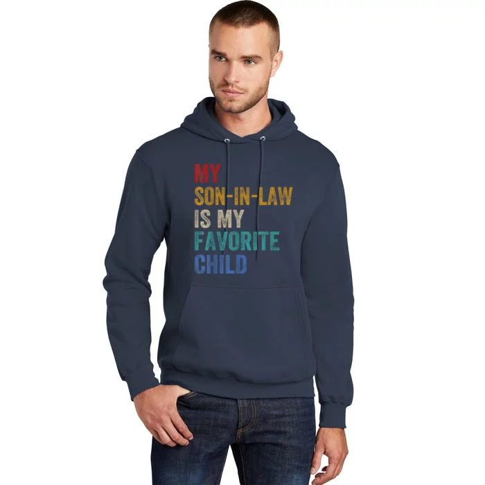 My Son In Law Is My Favorite Child Funny Family Humour Retro Tall Hoodie