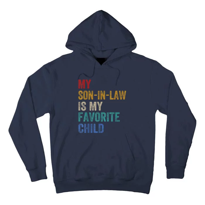 My Son In Law Is My Favorite Child Funny Family Humour Retro Tall Hoodie