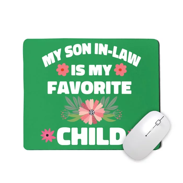 My Son In Law Is My Favorite Child Mousepad