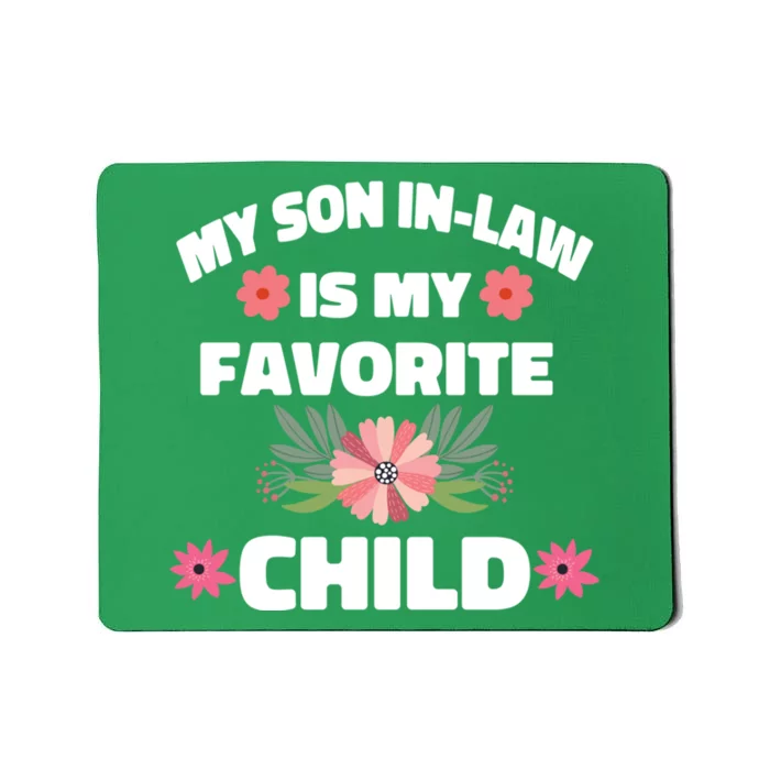 My Son In Law Is My Favorite Child Mousepad