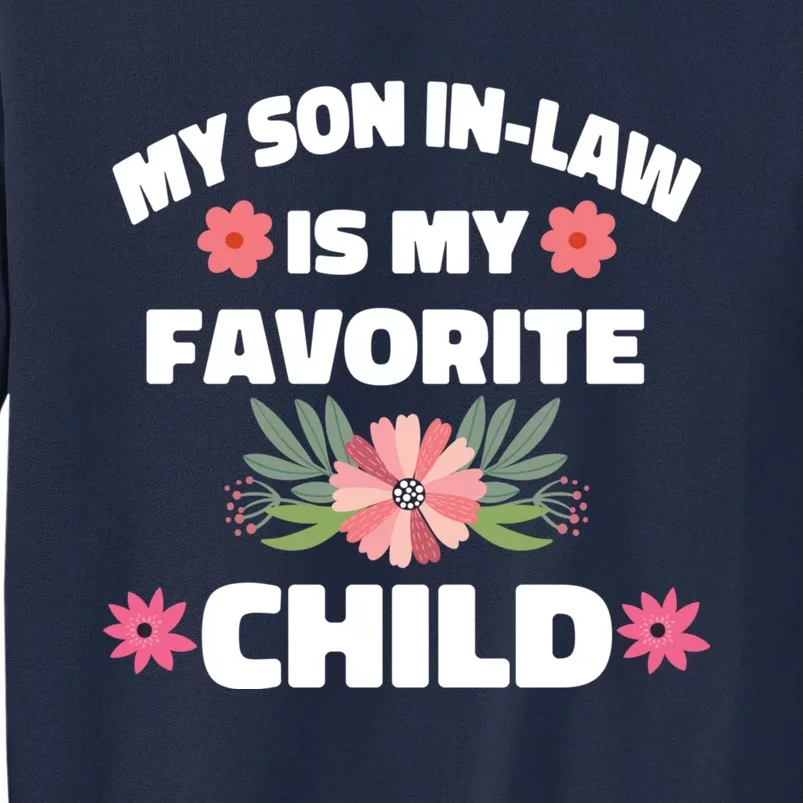 My Son In Law Is My Favorite Child Tall Sweatshirt