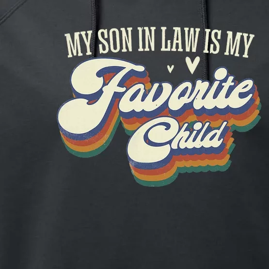 My Son In Law Is My Favorite Child Mother In Law Gifts Retro Performance Fleece Hoodie