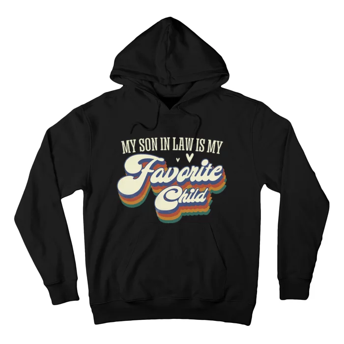 My Son In Law Is My Favorite Child Mother In Law Gifts Retro Hoodie