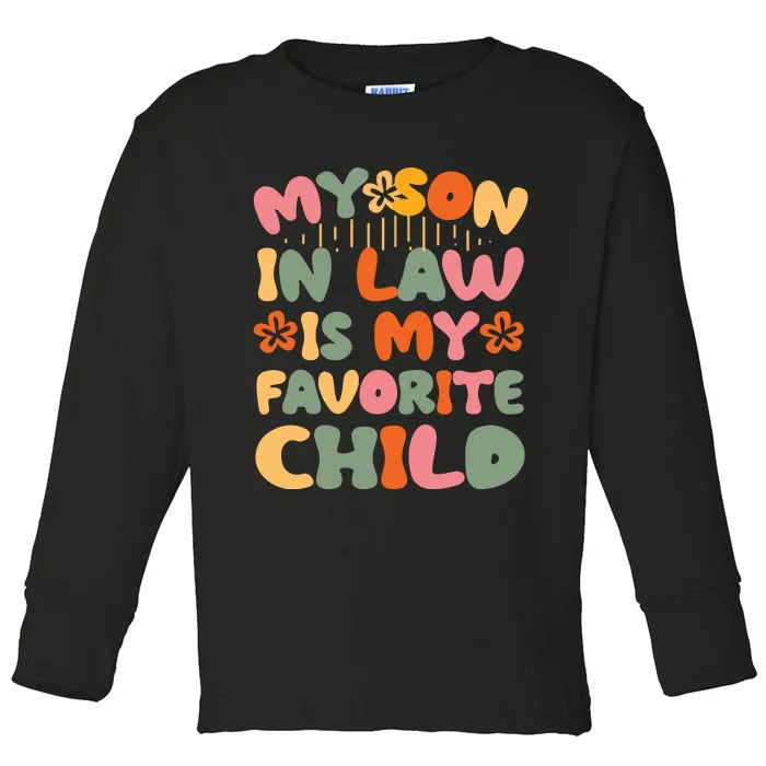 My SonInLaw Is My Favorite Child Funny Mom Toddler Long Sleeve Shirt