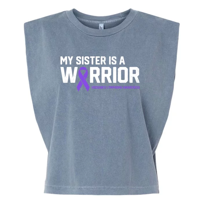 My Sister Is A Warrior Hodgkin's Lymphoma Cancer Awareness Gift Garment-Dyed Women's Muscle Tee