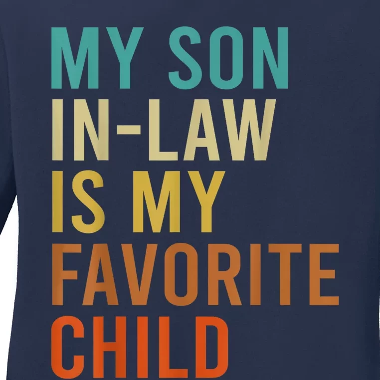 My Son In Law Is My Favorite Child Funny Family Matching Ladies Long Sleeve Shirt