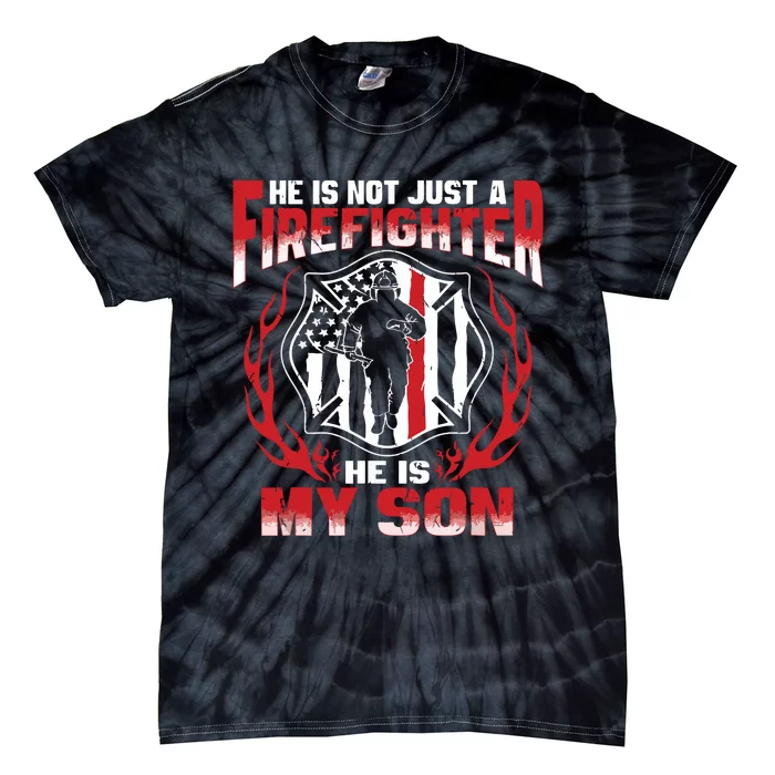 My Son Is A Firefighter Hero Proud Family Fire Mom Dad Gifts Tie-Dye T-Shirt