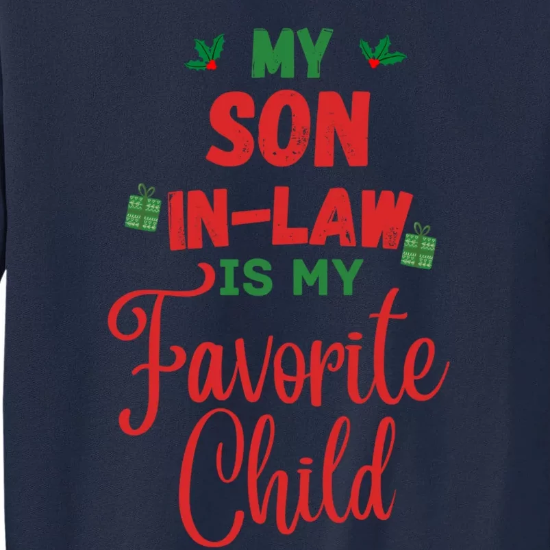 My Son In Law Is My Favorite Child For Mother In Law Tall Sweatshirt